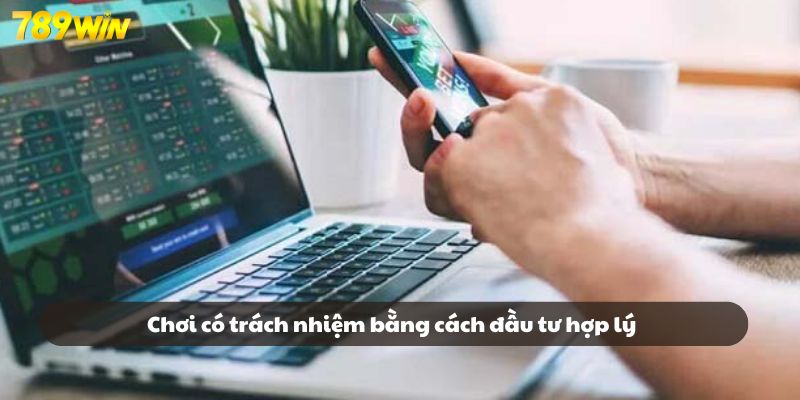 789WIN khuyến khích chơi có trách nhiệm bằng cách đầu tư hợp lý