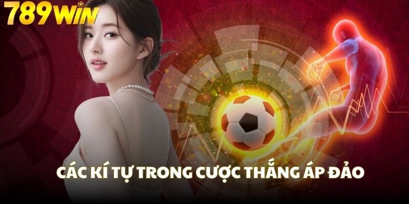 Hiểu các kí tự trên bảng cược thắng áp đảo