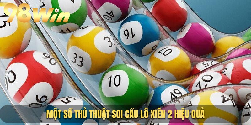 Những thủ thuật soi cầu xiên 2 nhanh chóng